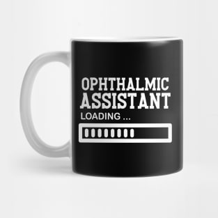 Ophthalmic Assistant Job Lover Gift Idea Mug